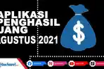 update-7-aplikasi-penghasil-uang-tercepat-agustus-2021-berikut-link-downloadnya-terbukti-membayar.jpg