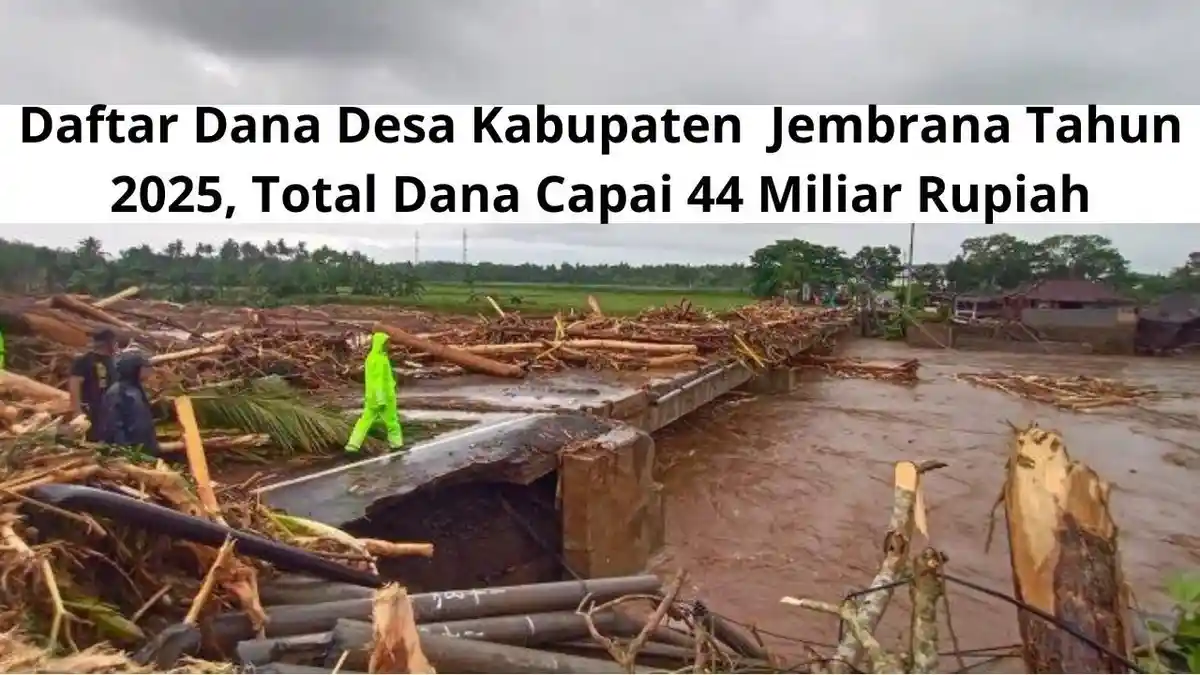 Daftar Penerima Dana Desa Kabupaten Jembrana Bali 2025, Capai 44 Miliar Rupiah