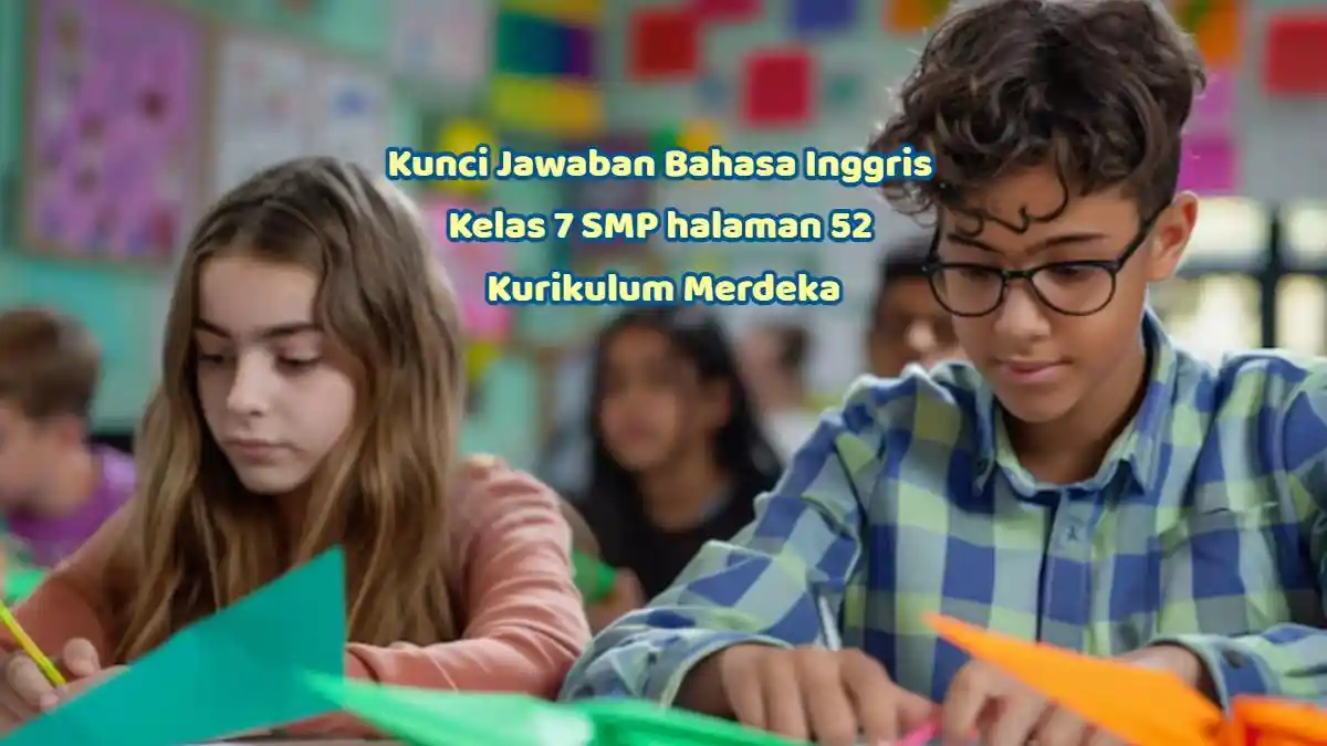 Video Kunci Jawaban Bahasa Inggris Kelas 7 SMP Halaman 52, Enrichment: Write Once More