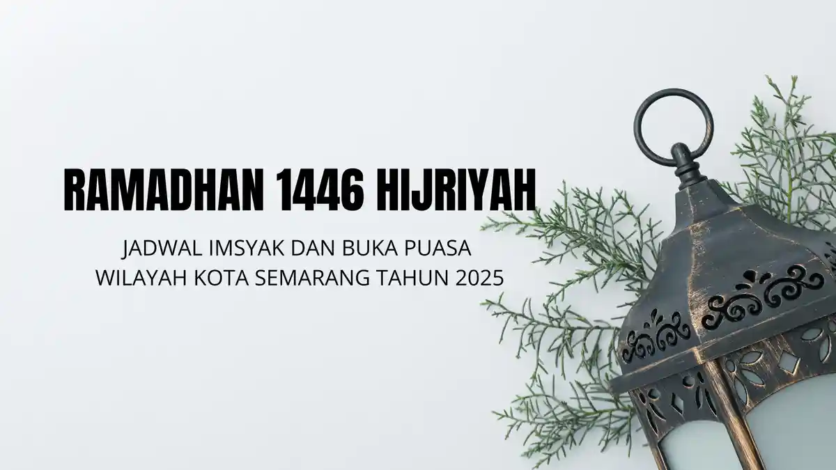 Jadwal Imsak dan Buka Puasa Ramadan untuk Kota Semarang Jateng Hari Ini 6 Maret 2025