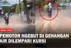 Geram-Lihat-Pemotor-Ngebut-di-Genangan-Air-Warga-Lemparkan-Kursi.jpg