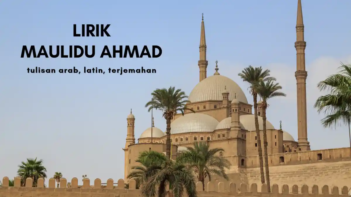 Lirik Maulidu Ahmad versi Syahla dan Nissa Sabyan Lengkap Arab dan Terjemahan