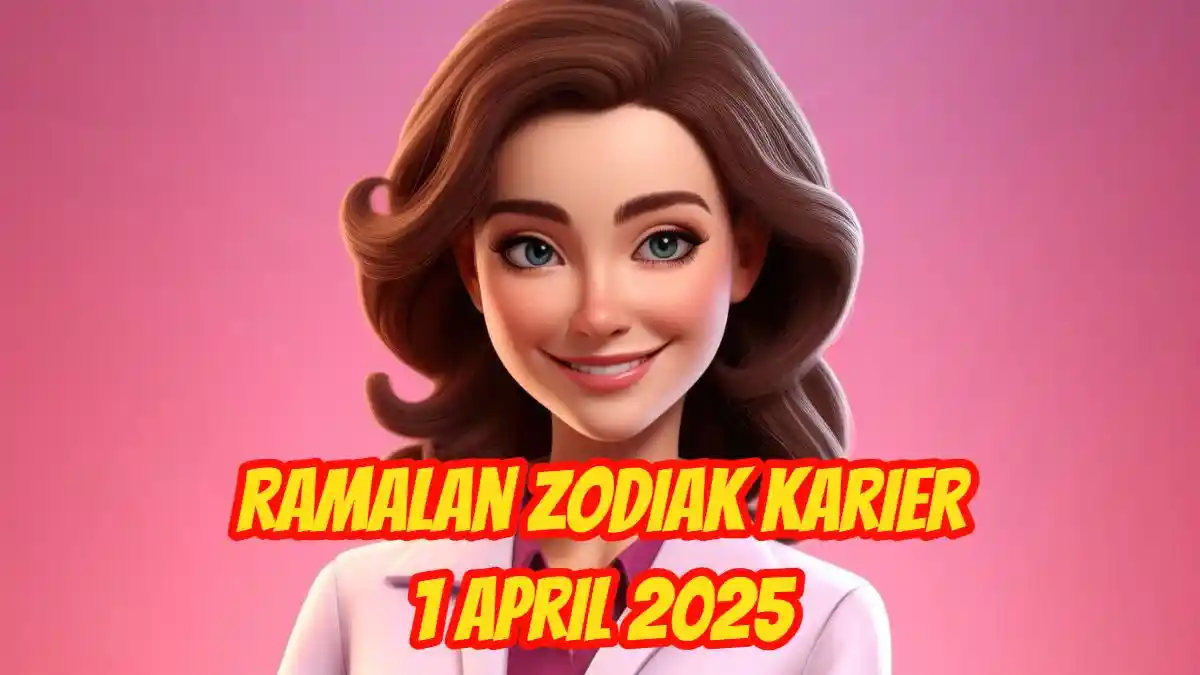 Ramalan Zodiak Karier Selasa 1 April 2025, Gemini Terampil, Cancer Dapatkan Peluang Bagus