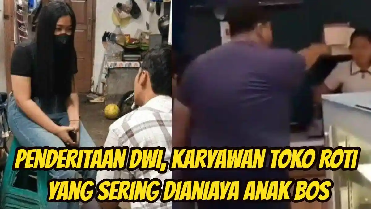Penderitaan Dwi, Karyawan Toko Roti yang Sering Dianiaya Anak Bos ...