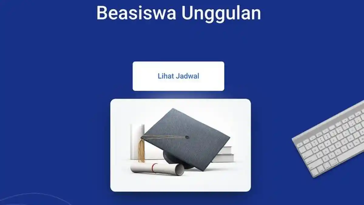 Beasiswa Unggulan 2025 Resmi Dibuka, Berikut Syarat, Jadwal dan Cara Daftarnya