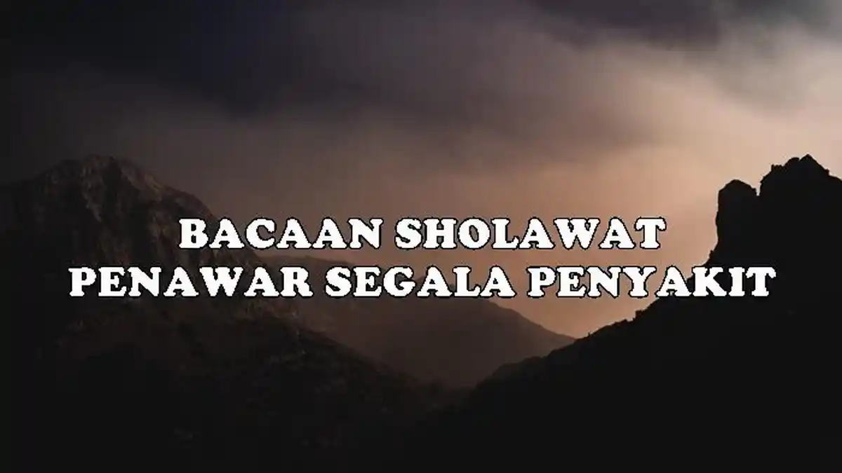 Bacaan Sholawat Syifa Penyembuh Segala Penyakit, Lengkap Arab Latin dan Terjemahan