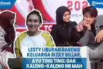 lesty-liburan-bareng-keluarga-rizky-billar-ayu-ting-ting-syok-gak-kaleng-kaleng-ini-mah.jpg