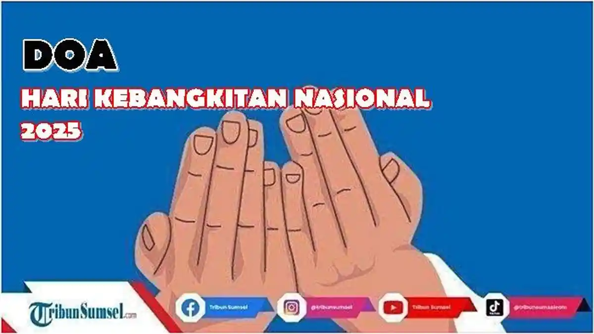 Referensi Doa Hari Kebangkitan Nasional 2025, Untuk Upacara Bendera Peringatan Harkitnas 20 Mei