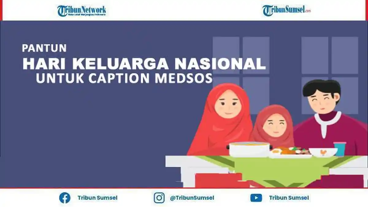 15 Contoh Pantun Hari Keluarga Nasional 2022 Pilihan Terbaik, Untuk Caption Media Sosial