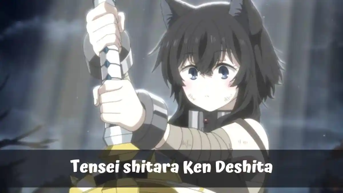 Terupdate! Ini Link Nonton dan Jadwal Tayang Anime Tensei shitara Ken Deshita Episode 5 Sub Indo