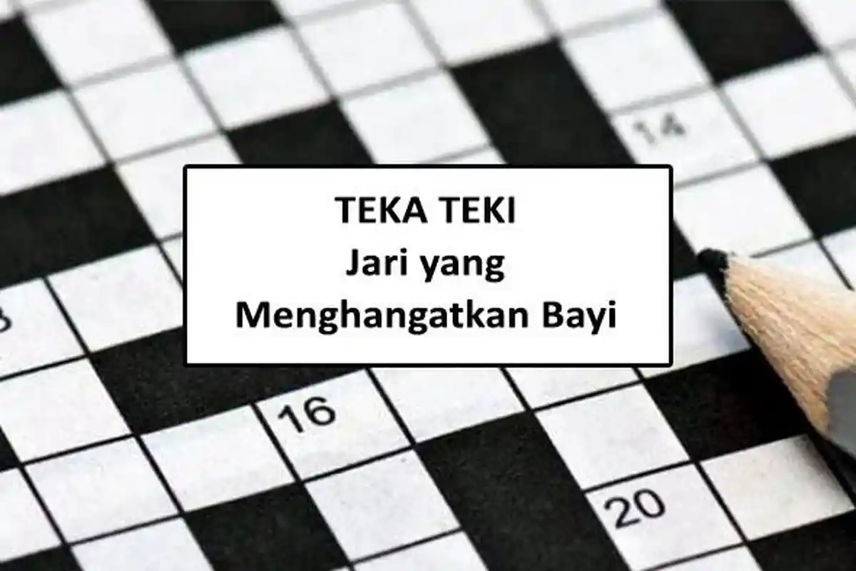 Jari yang Menghangatkan Bayi di Tebak-tebakan atau Teka-teki TTS Jawabannya Cek Disini