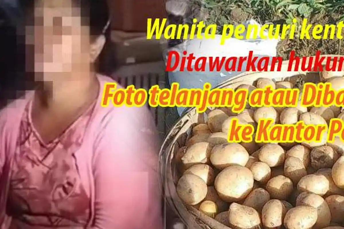 Berita Populer, Pencuri Kentang Ditawari Hukuman Telanjang, Ibu Jual Anak ke Pacarnya Rp 100 Ribu
