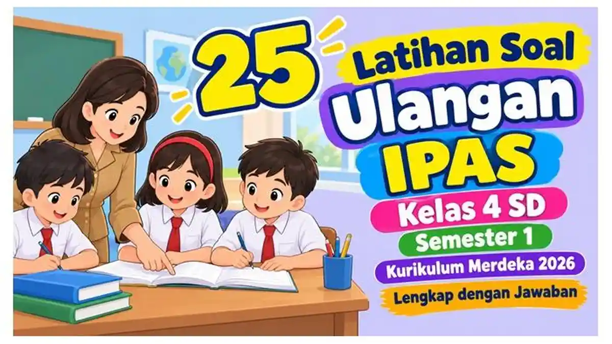 25 Latihan Soal Ulangan IPAS Kelas 4 SD Semester 1 Kurikulum Merdeka ...