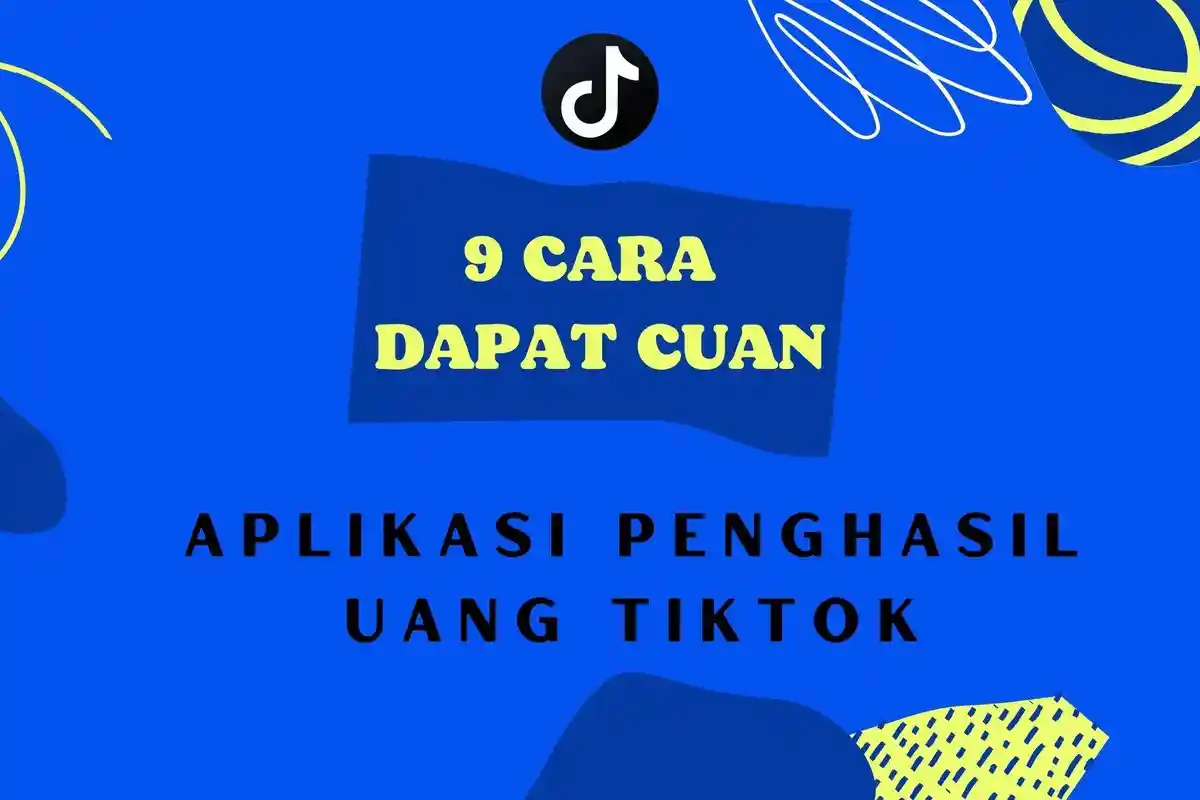 9 Cara Dapat Cuan dari Aplikasi Penghasil Uang TikTok, Terbukti Membayar Langsung ke Rekening