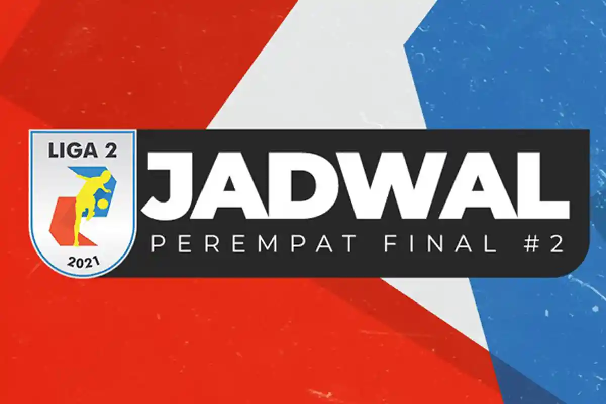 Jadwal Babak 8 Besar Liga 2 Hari Ini 18.00 WIB Persiba vs Rans CFC, 20.45 WIB Persis vs Sriwijaya FC