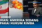 VIDEO Iran Sebut Amerika Sedang Terapkan Hukum Rimba, Abaikan Hukum Internasional