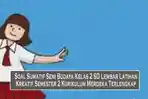 Soal-Sumatif-Seni-Budaya-Kelas-2-SD-Lembar-Latihan-Kreatif-Semester-2-Kurikulum-Merdeka-Terlengkap.jpg