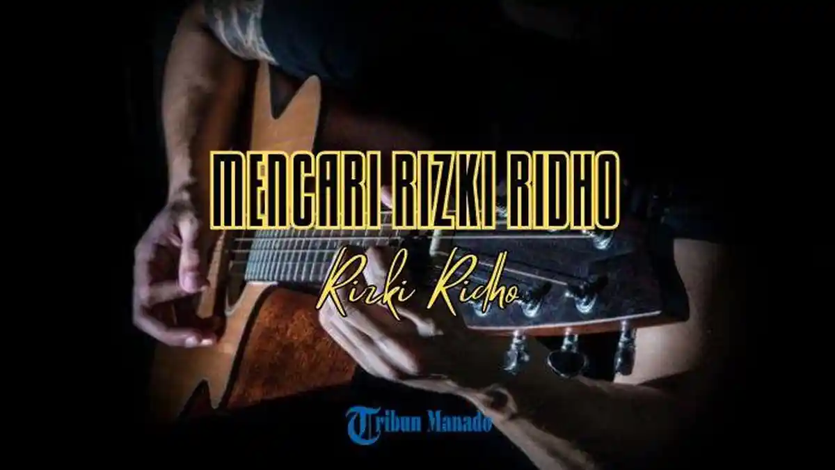 Lirik Lagu Mencari Rizki Ridho - Rizki Ridho, Panas Terik Hujan Badai Kami Lalui