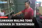 Kawanan-Maling-Toko-Beraksi-di-Tebingtinggiaa.jpg