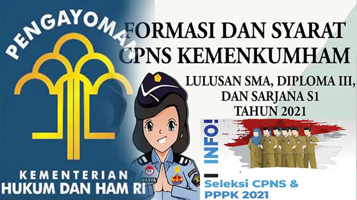 PEMBUKAAN CPNS Kemenkumham 2021 Lulusan SMK, Berikut Petunjuk Cara Daftar CPNS Kemenkumham