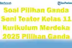 45-Soal-Pilihan-Ganda-Seni-Teater-Kelas-11-Kurikulum-Merdeka-2025-Pilihan-Ganda.jpg
