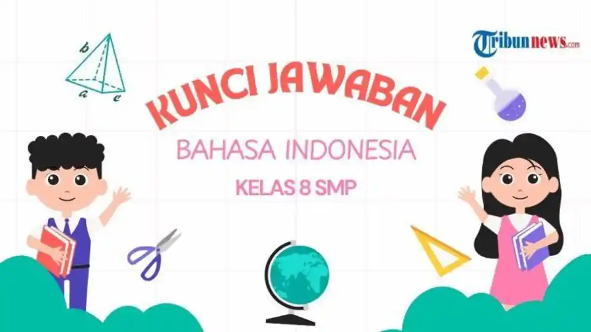 Kunci Jawaban Bahasa Indonesia Kelas 8 Halaman 132 Bab 4 Kegiatan 2