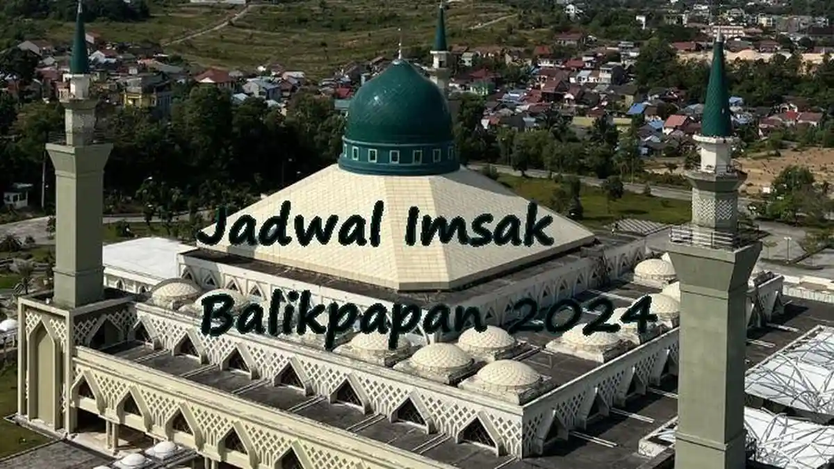 Jadwal Imsak Balikpapan Hari Pertama hingga Terakhir Ramadhan 2024, Lengkap dengan Bacaan Niat Puasa