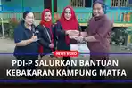 PDI-P-Salurkan-Bantuan-Kebakaran-Kampung-Matfa.jpg