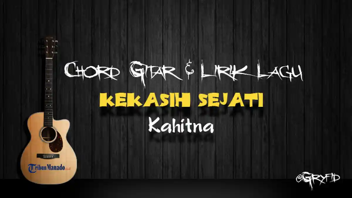 Chord Gitar Kekasih Sejati - Kahitna