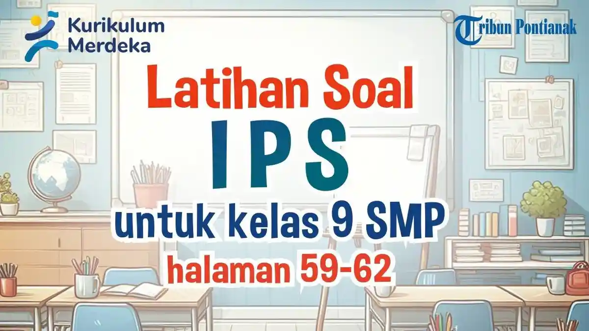 Kunci Jawaban IPS Kelas 9 SMP Halaman  59-62 Kurikulum Merdeka