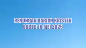 renungan-harian-Kristen-hari-ini-Sabtu-16-Mei-2026-thasdh.jpg