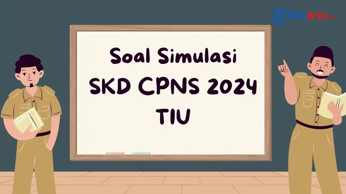 35 Soal Simulasi SKD CPNS 2024 Tes Intelegensi Umum dan Kunci Jawaban