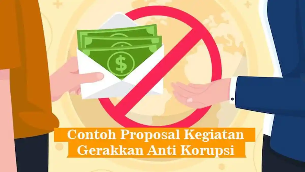 Contoh Proposal Kegiatan Gerakkan Anti Korupsi, Lengkap Dalam Bentuk Word dan PDF