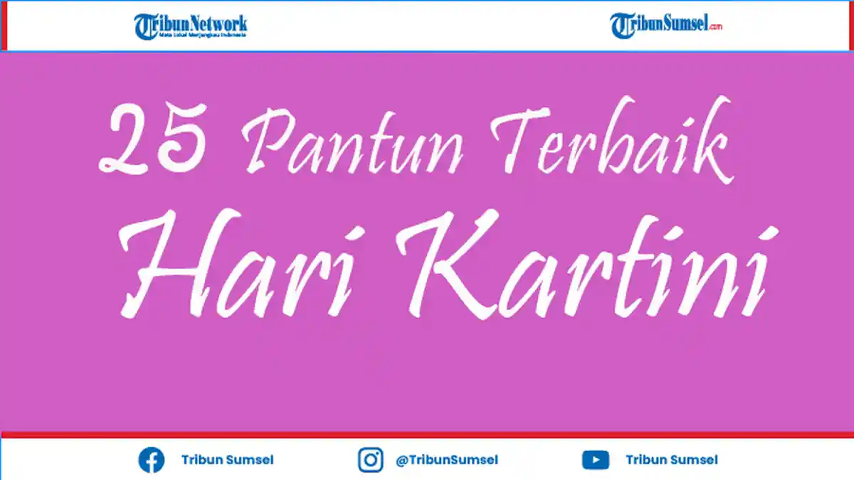 25 Pantun Ucapan Terbaik Memperingati Hari Kartini 21 April, Pahlawan Emansipasi Wanita