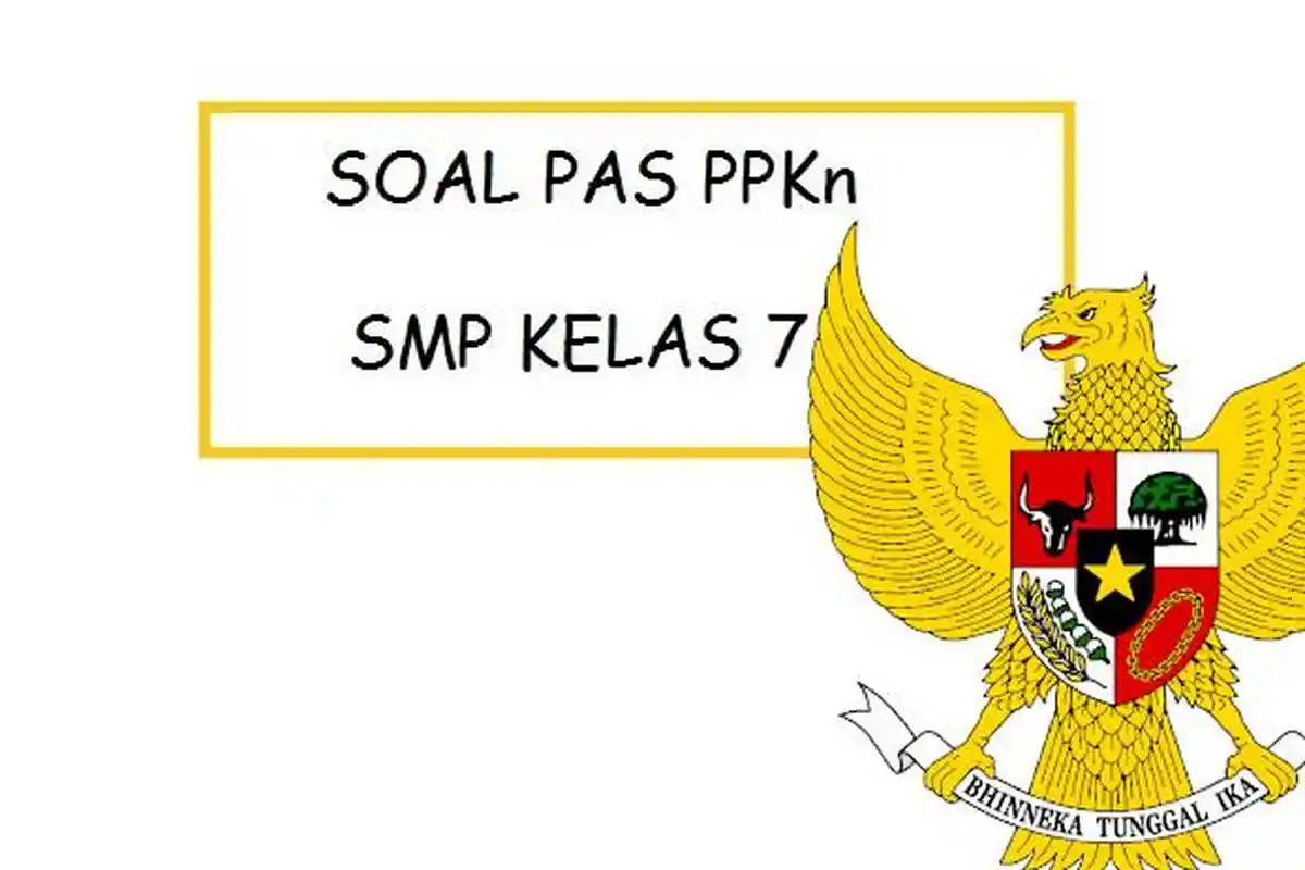 Kunci Jawaban Soal Sumatif PKN SMP Kelas 7,Soal Essay, Soal SAS PPKn Semester 1,Kurikulum Merdeka