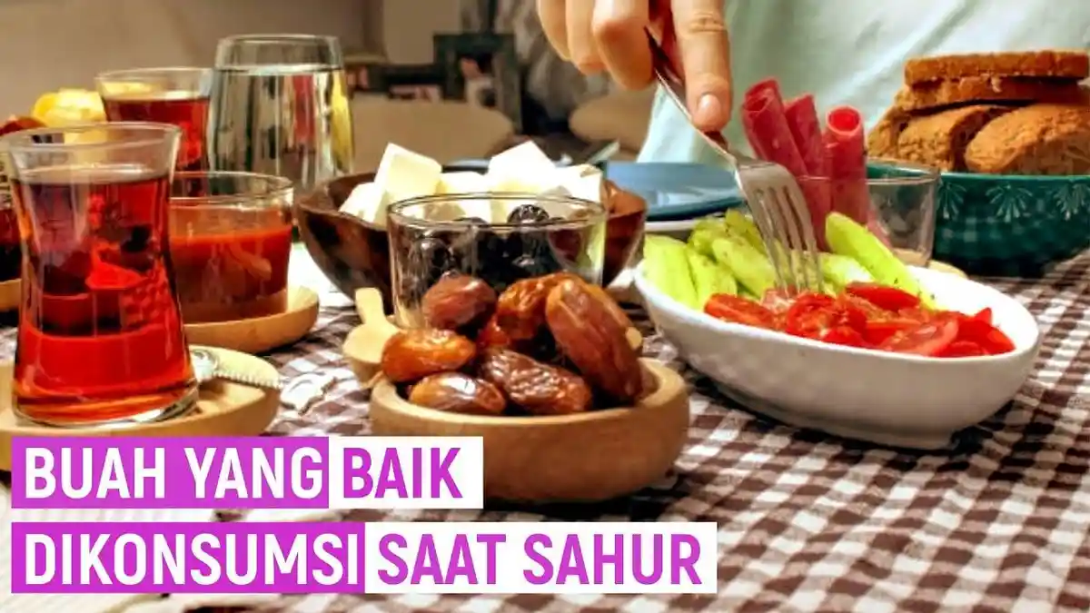 5 Buah yang Cocok Dikonsumsi saat Sahur, Sehat dan Bantu Bikin Kenyang Seharian Selama Berpuasa