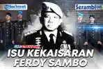 VIDEO Isu Kekaisaran Ferdy Sambo Mencuat, Sebut ada Persekongkolan Tutupi Pembunuhan Brigadir J
