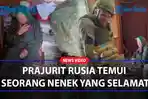 Seorang-Nenek-Berhasil-Selamat-Dari-Serangan-Invasi-Pasukan-LPR-Beri-Pengamanan-dan-Bantuan.jpg