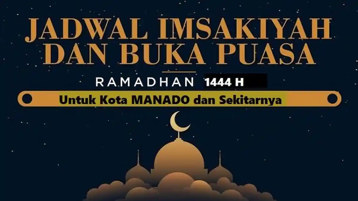 Jadwal Imsakiyah Puasa Ramadhan 2023 Kota Manado, Sabtu 1 April 2023