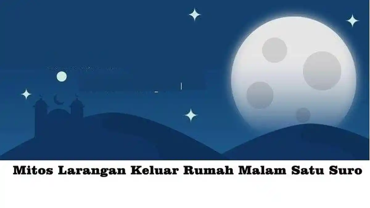 Mengapa Malam Satu Suro Tidak Boleh Keluar Rumah, Ini Penjelasannya Pemerhati Budaya