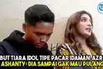 sebut-tiara-idol-tipe-pacar-idaman-azriel-ashanty-dia-sampai-gak-mau-pulang.jpg