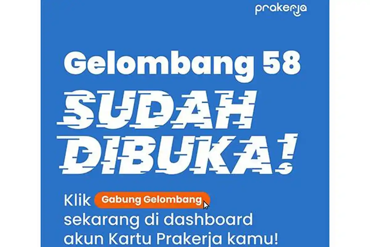 Kartu Prakerja Gelombang 58 Dibuka, Berikut Cara Daftar Peserta Sudah Punya Akun dan yang Belum