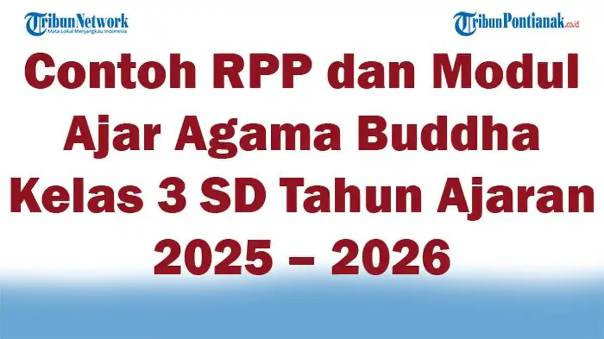 Contoh RPP dan Modul Ajar Agama Buddha Kelas 3 SD Tahun Ajaran 2025 – 2026 Semester 1