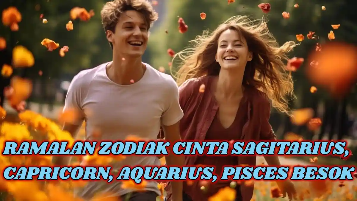 Ramalan Zodiak Cinta Sagitarius, Capricorn, Aquarius, Pisces Besok 30 Januari 2025: Berbunga-bunga!