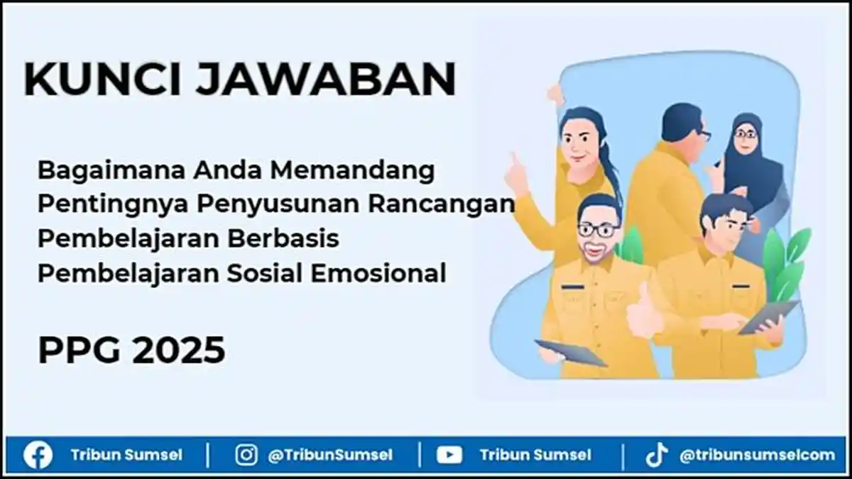 Kunci Jawaban, Bagaimana Anda Memandang Pentingnya Penyusunan Rancangan Pembelajaran Berbasis PSE