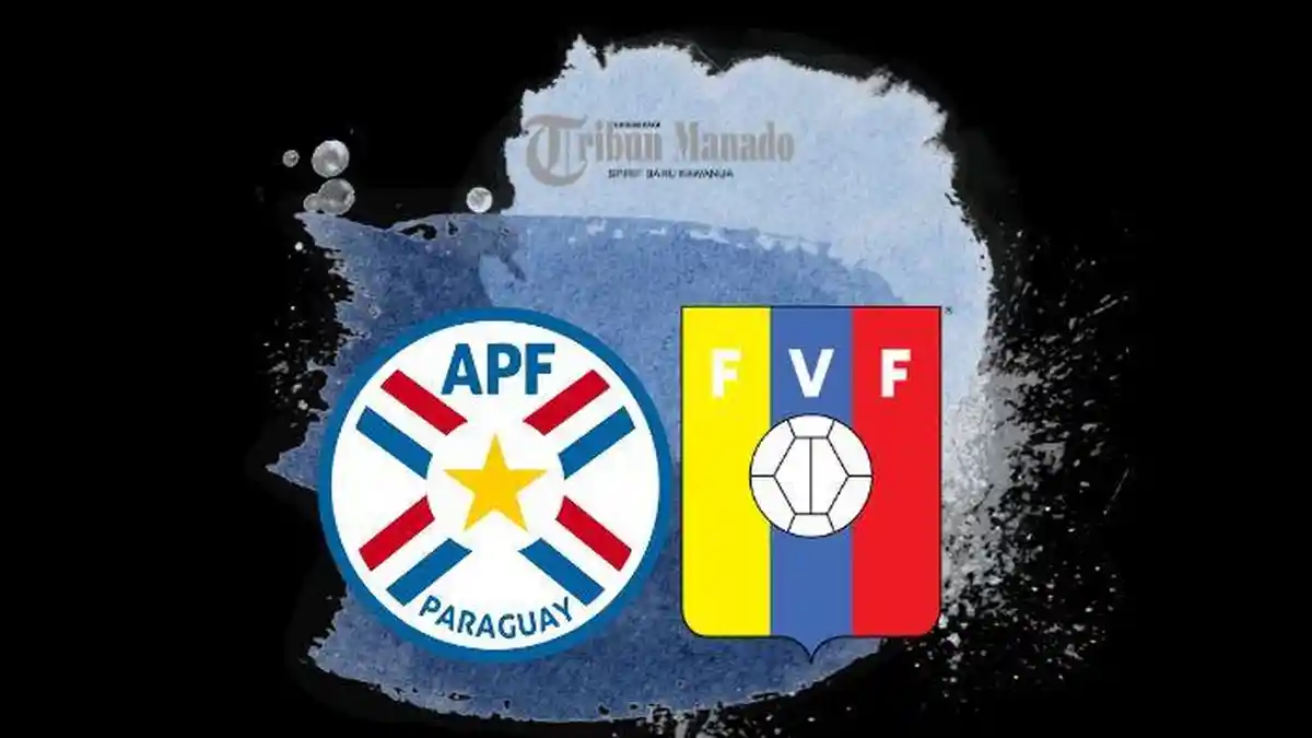 Siaran Langsung Paraguay dan Venezuela, Kick Off Pukul 06.00 WIB, Link Nonton Live Streaming Disini