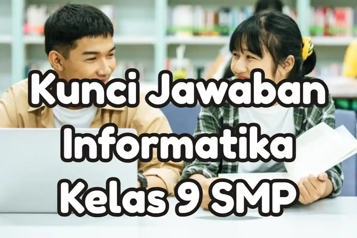 Nama Domain yang Digunakan Untuk Pendidikan? Kunci Jawaban 50 Soal SAS Informatika Kelas 9 SMP Smt 1