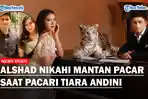 Alshad-Ahmad-Diduga-Nikahi-Kekasih-yang-Hamil-Saat-Berpacaran-dengan-Tiara-Andini.jpg