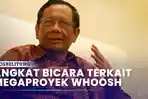 Mahfud MD Angkat Bicara Soal Megaproyek Kereta Whoosh, Utang Capai Rp116 Triliun