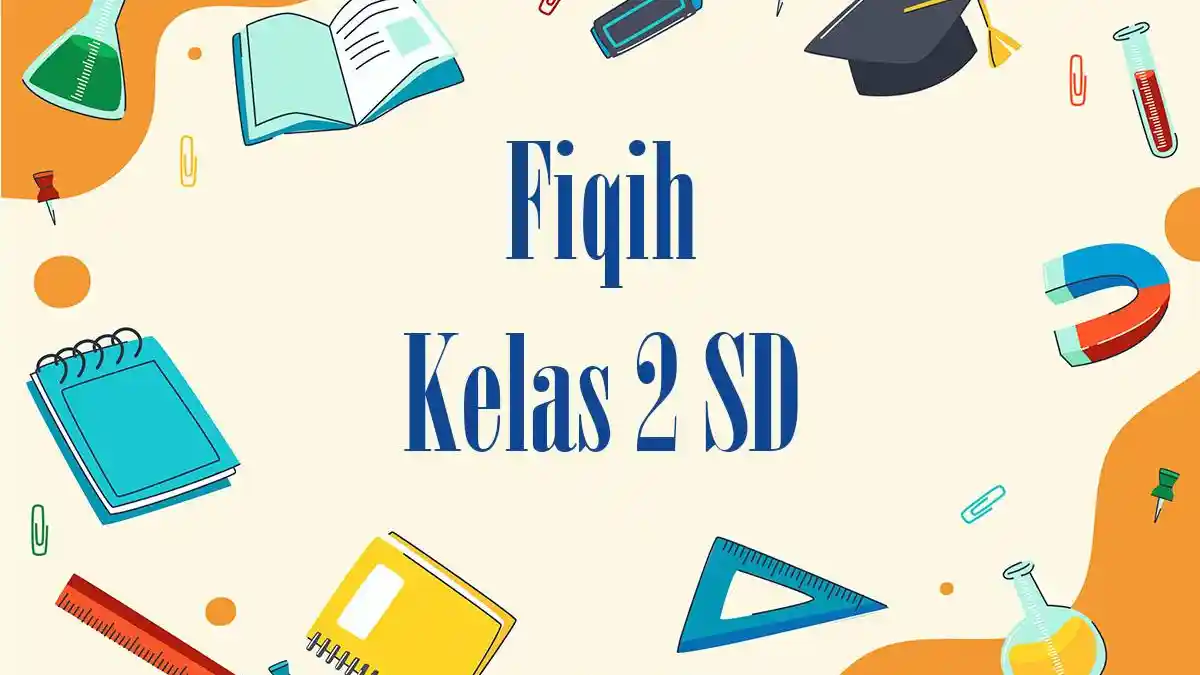 60 Contoh Soal SAT Fiqih Kelas 2 SD 2026 Lengkap Kunci Jawaban